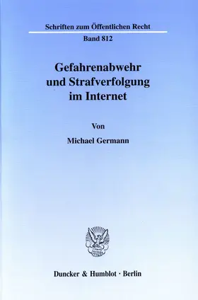 Germann |  Gefahrenabwehr und Strafverfolgung im Internet | Buch |  Sack Fachmedien