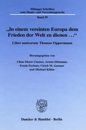 Classen / Dittmann / Fechner |  "In einem vereinten Europa dem Frieden der Welt zu dienen ...". | Buch |  Sack Fachmedien