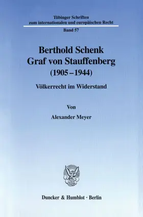 Meyer |  Berthold Schenk Graf von Stauffenberg (1905–1944). | Buch |  Sack Fachmedien