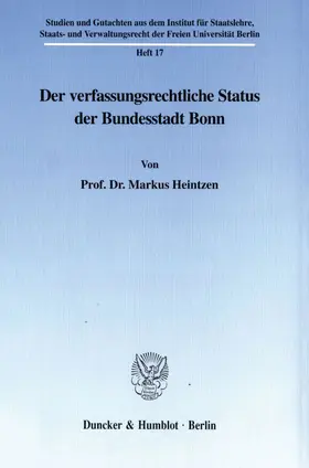 Heintzen |  Der verfassungsrechtliche Status der Bundesstadt Bonn. | Buch |  Sack Fachmedien