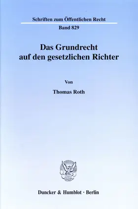Roth |  Das Grundrecht auf den gesetzlichen Richter. | Buch |  Sack Fachmedien
