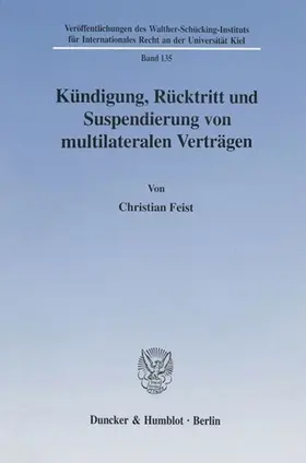 Feist |  Kündigung, Rücktritt und Suspendierung von multilateralen Verträgen. | Buch |  Sack Fachmedien