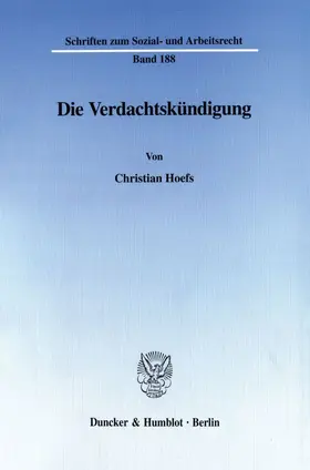Hoefs |  Die Verdachtskündigung. | Buch |  Sack Fachmedien