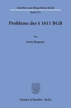 Bingener |  Probleme des § 1611 BGB. | Buch |  Sack Fachmedien
