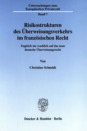 Schmidt |  Risikostrukturen des Überweisungsverkehrs im französischen Recht. | Buch |  Sack Fachmedien