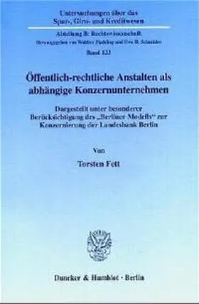 Fett |  Öffentlich-rechtliche Anstalten als abhängige Konzernunternehmen | Buch |  Sack Fachmedien