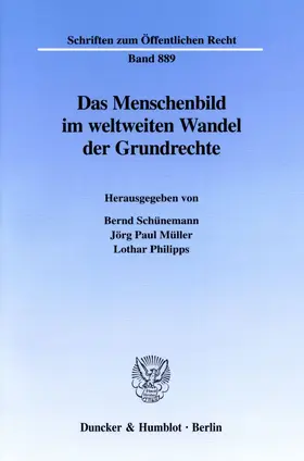 Schünemann / Müller / Philipps |  Das Menschenbild im weltweiten Wandel der Grundrechte. | Buch |  Sack Fachmedien