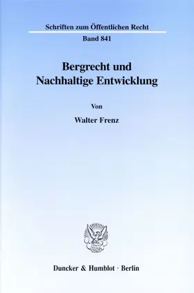 Frenz |  Bergrecht und Nachhaltige Entwicklung. | Buch |  Sack Fachmedien