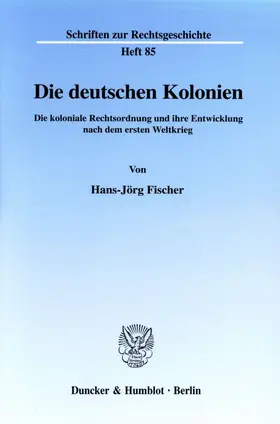 Fischer |  Die deutschen Kolonien. | Buch |  Sack Fachmedien