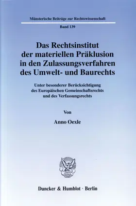 Oexle |  Das Rechtsinstitut der materiellen Präklusion in den Zulassungsverfahren des Umwelt- und Baurechts. | Buch |  Sack Fachmedien