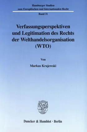 Krajewski |  Verfassungsperspektiven und Legitimation des Rechts der Welthandelsorganisation (WTO). | Buch |  Sack Fachmedien