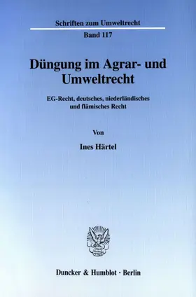 Härtel |  Düngung im Agrar- und Umweltrecht. | Buch |  Sack Fachmedien