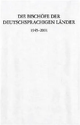 Gatz |  Die Bischöfe der deutschsprachigen Länder 1945–2001. | Buch |  Sack Fachmedien