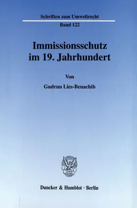 Lies-Benachib |  Immissionsschutz im 19. Jahrhundert. | Buch |  Sack Fachmedien