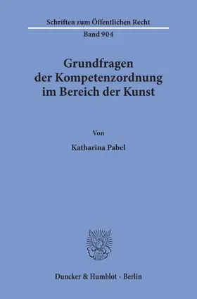 Pabel |  Grundfragen der Kompetenzordnung im Bereich der Kunst. | Buch |  Sack Fachmedien