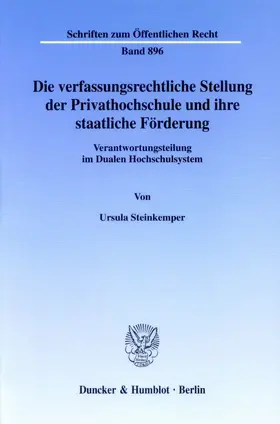 Steinkemper |  Die verfassungsrechtliche Stellung der Privathochschule und ihre staatliche Förderung. | Buch |  Sack Fachmedien