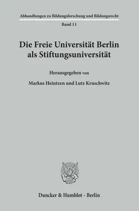 Heintzen / Kruschwitz |  Die Freie Universität Berlin als Stiftungsuniversität. | Buch |  Sack Fachmedien
