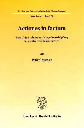 Gröschler |  Actiones in factum. | Buch |  Sack Fachmedien
