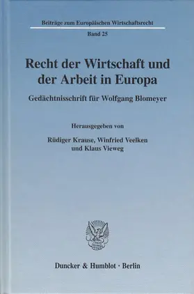 Krause / Veelken / Vieweg |  Recht der Wirtschaft und der Arbeit in Europa | Buch |  Sack Fachmedien