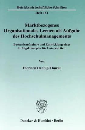 Hennig-Thurau |  Marktbezogenes Organisationales Lernen als Aufgabe des Hochschulmanagements. | Buch |  Sack Fachmedien