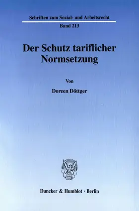 Döttger | Der Schutz tariflicher Normsetzung. | Buch | 978-3-428-11066-7 | www2.sack.de