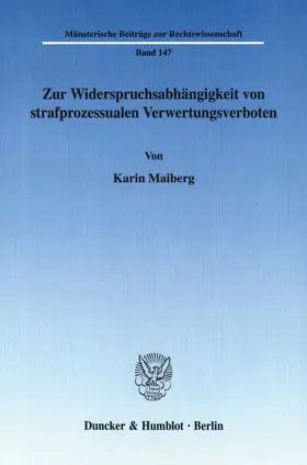 Maiberg |  Zur Widerspruchsabhängigkeit von strafprozessualen Verwertungsverboten. | Buch |  Sack Fachmedien