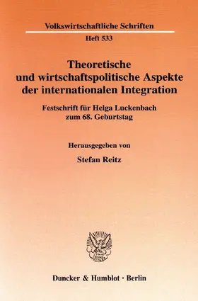Reitz |  Theoretische und wirtschaftspolitische Aspekte der internationalen Integration. | Buch |  Sack Fachmedien