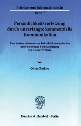 Rothley |  Persönlichkeitsverletzung durch unverlangte kommerzielle Kommunikation. | Buch |  Sack Fachmedien