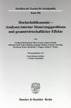 Backes-Gellner / Schmidtke |  Hochschulökonomie - Analysen interner Steuerungsprobleme und gesamtwirtschaftlicher Effekte | Buch |  Sack Fachmedien