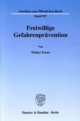 Frenz |  Freiwillige Gefahrenprävention. | Buch |  Sack Fachmedien