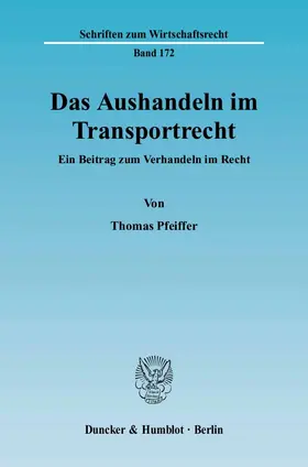 Pfeiffer |  Das Aushandeln im Transportrecht | Buch |  Sack Fachmedien