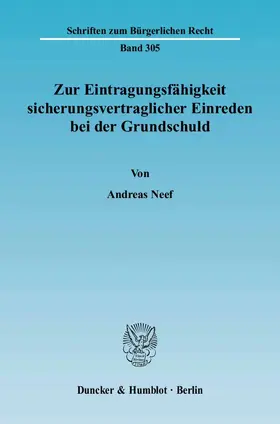 Neef |  Zur Eintragungsfähigkeit sicherungsvertraglicher Einreden bei der Grundschuld | Buch |  Sack Fachmedien