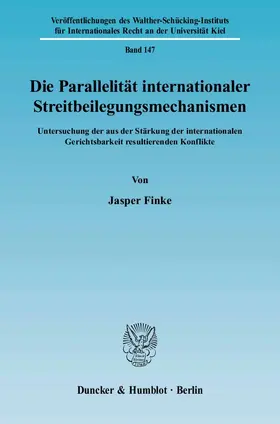 Finke |  Die Parallelität internationaler Streitbeilegungsmechanismen | Buch |  Sack Fachmedien