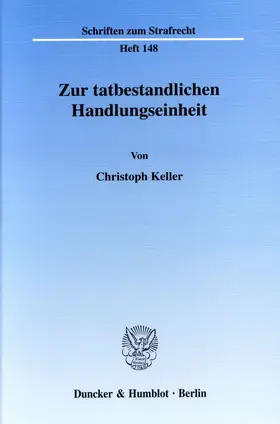Keller |  Zur tatbestandlichen Handlungseinheit. | Buch |  Sack Fachmedien