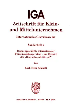 Schmidt |  Dogmengeschichte internationaler Forschungskooperation - am Beispiel der "Rencontres de St-Gall". | Buch |  Sack Fachmedien