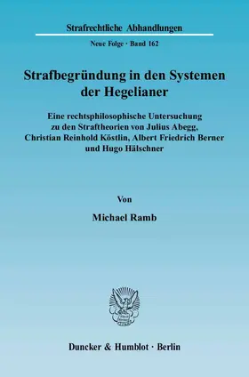 Ramb |  Strafbegründung in den Systemen der Hegelianer. | Buch |  Sack Fachmedien