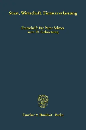 Osterloh / Schmidt / Weber |  Staat, Wirtschaft, Finanzverfassung. | Buch |  Sack Fachmedien