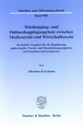 Kroymann |  Teleshopping- und Onlineshoppingangebote zwischen Medienrecht und Wirtschaftsrecht. | Buch |  Sack Fachmedien
