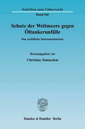 Tomuschat |  Schutz der Weltmeere gegen Öltankerunfälle. | Buch |  Sack Fachmedien
