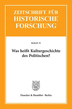 Stollberg-Rilinger |  Was heißt Kulturgeschichte des Politischen? | Buch |  Sack Fachmedien
