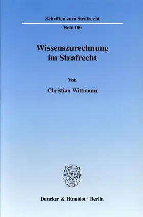 Wittmann |  Wissenszurechnung im Strafrecht. | Buch |  Sack Fachmedien