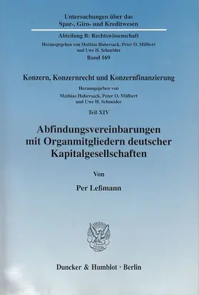 Habersack / Mülbert / Schneider |  Abfindungsvereinbarungen mit Organmitgliedern deutscher Kapitalgesellschaften. | Buch |  Sack Fachmedien