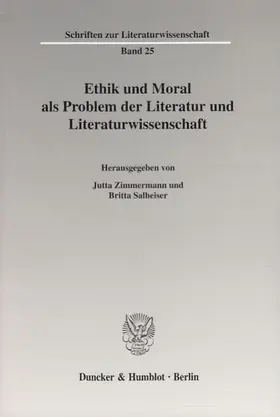 Zimmermann / Salheiser |  Ethik und Moral als Problem der Literatur und Literaturwissenschaft | Buch |  Sack Fachmedien