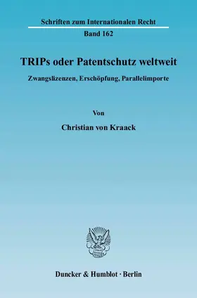 Kraack |  TRIPs oder Patentschutz weltweit | Buch |  Sack Fachmedien