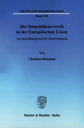 Hubatsch |  Der Immobilienerwerb in der Europäischen Union | Buch |  Sack Fachmedien