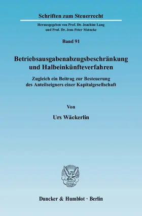 Wäckerlin | Betriebsausgabenabzugsbeschränkung und Halbeinkünfteverfahren | Buch | 978-3-428-12076-5 | sack.de