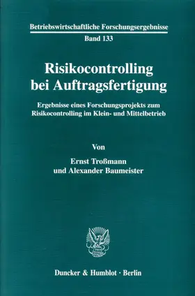 Troßmann / Baumeister |  Risikocontrolling bei Auftragsfertigung. | Buch |  Sack Fachmedien