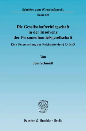 Schmidt |  Die Gesellschafterbürgschaft in der Insolvenz der Personenhandelsgesellschaft. | Buch |  Sack Fachmedien