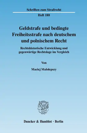 Malolepszy / Malolepszy |  Geldstrafe und bedingte Freiheitsstrafe nach deutschem und polnischem Recht. | Buch |  Sack Fachmedien