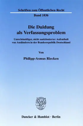 Riecken | Die Duldung als Verfassungsproblem | Buch | 978-3-428-12178-6 | sack.de